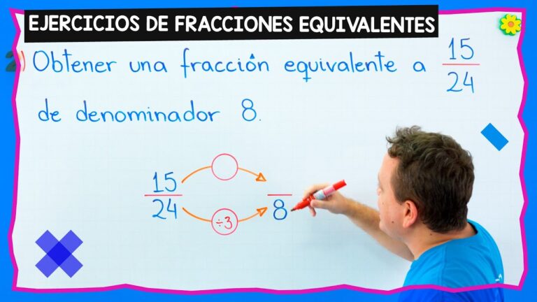 Ejercicios de Fracciones Equivalentes: Optimiza tus habilidades matemáticas